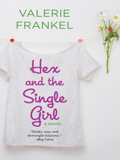 Title details for Hex and the Single Girl by Valerie Frankel - Available